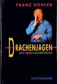 Cover: 9783630869520 | Drachenjagen | Das neue Kabarettbuch | Franz Hohler | Buch | 280 S.