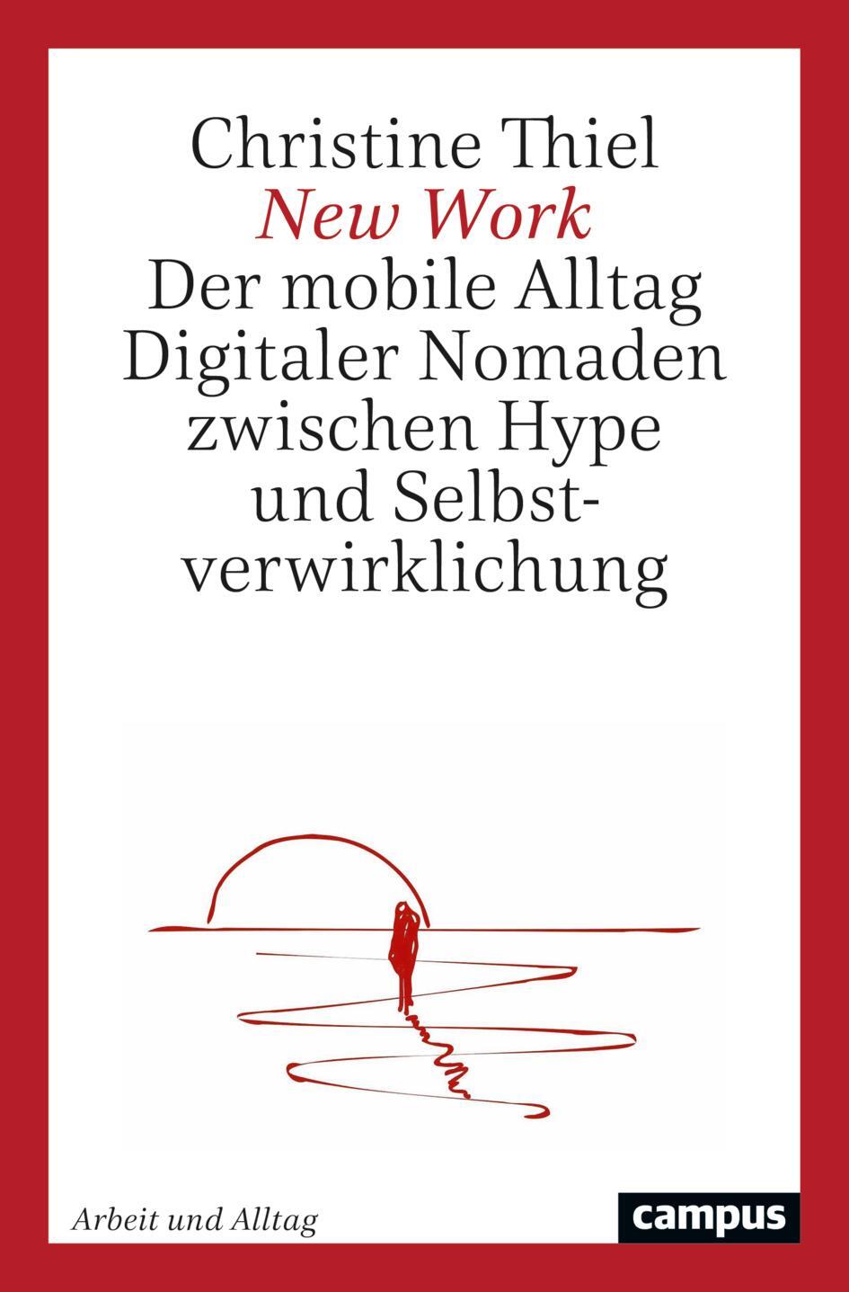 Cover: 9783593514468 | New Work | Christine Thiel | Taschenbuch | Arbeit und Alltag | Deutsch