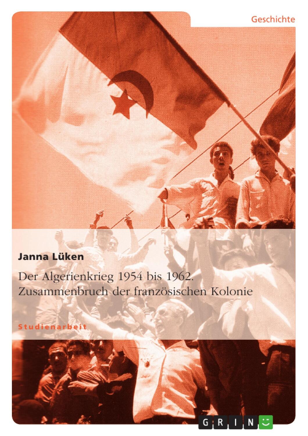 Cover: 9783640223848 | Der Algerienkrieg 1954 bis 1962. Zusammenbruch der französischen...