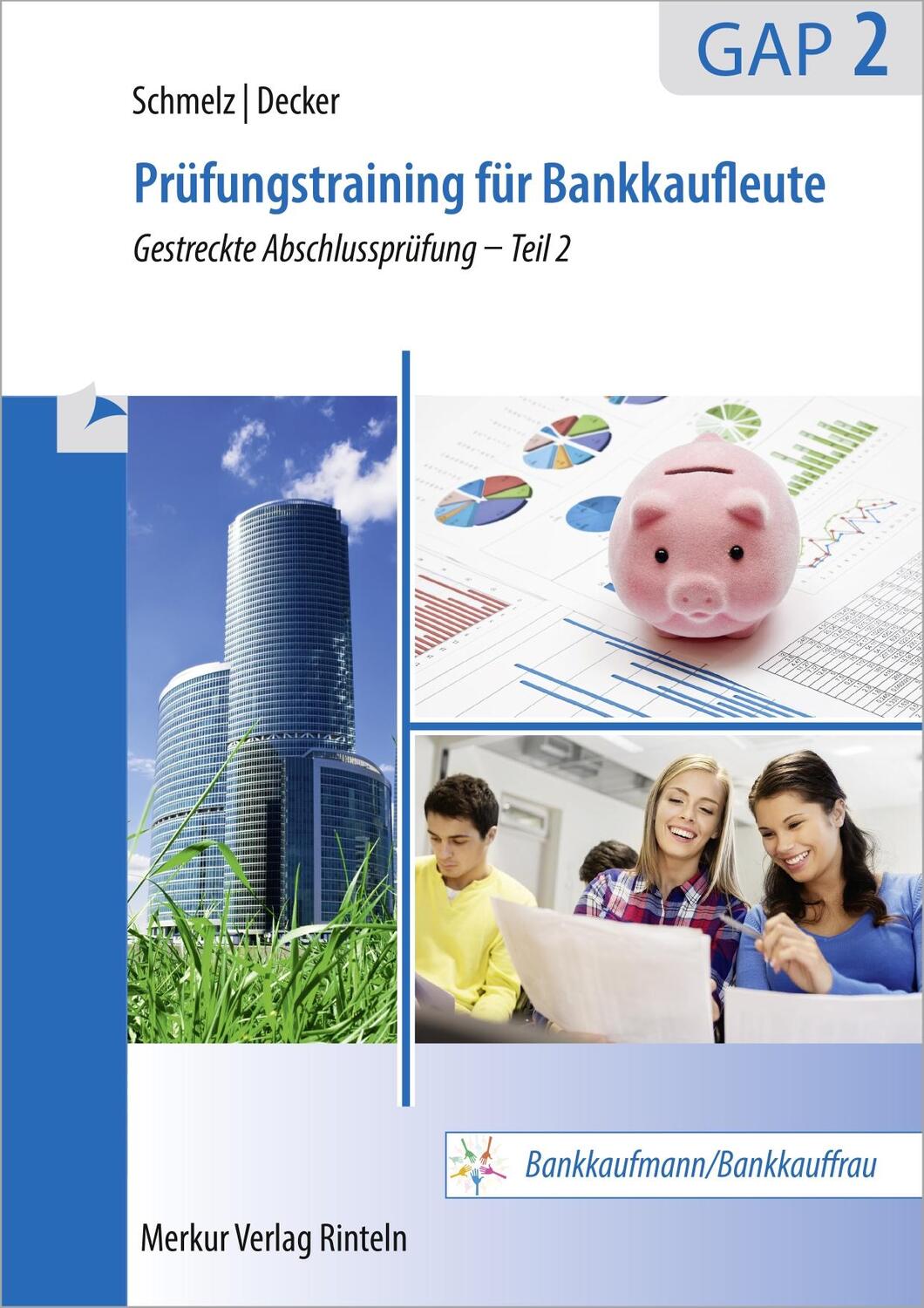 Cover: 9783812018524 | Prüfungstraining Bankkaufleute. Gestreckte Abschlussprüfung Teil 2