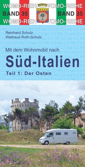 Cover: 9783869033563 | Mit dem Wohnmobil nach Süd-Italien. Teil 1: Der Osten | Schulz (u. a.)