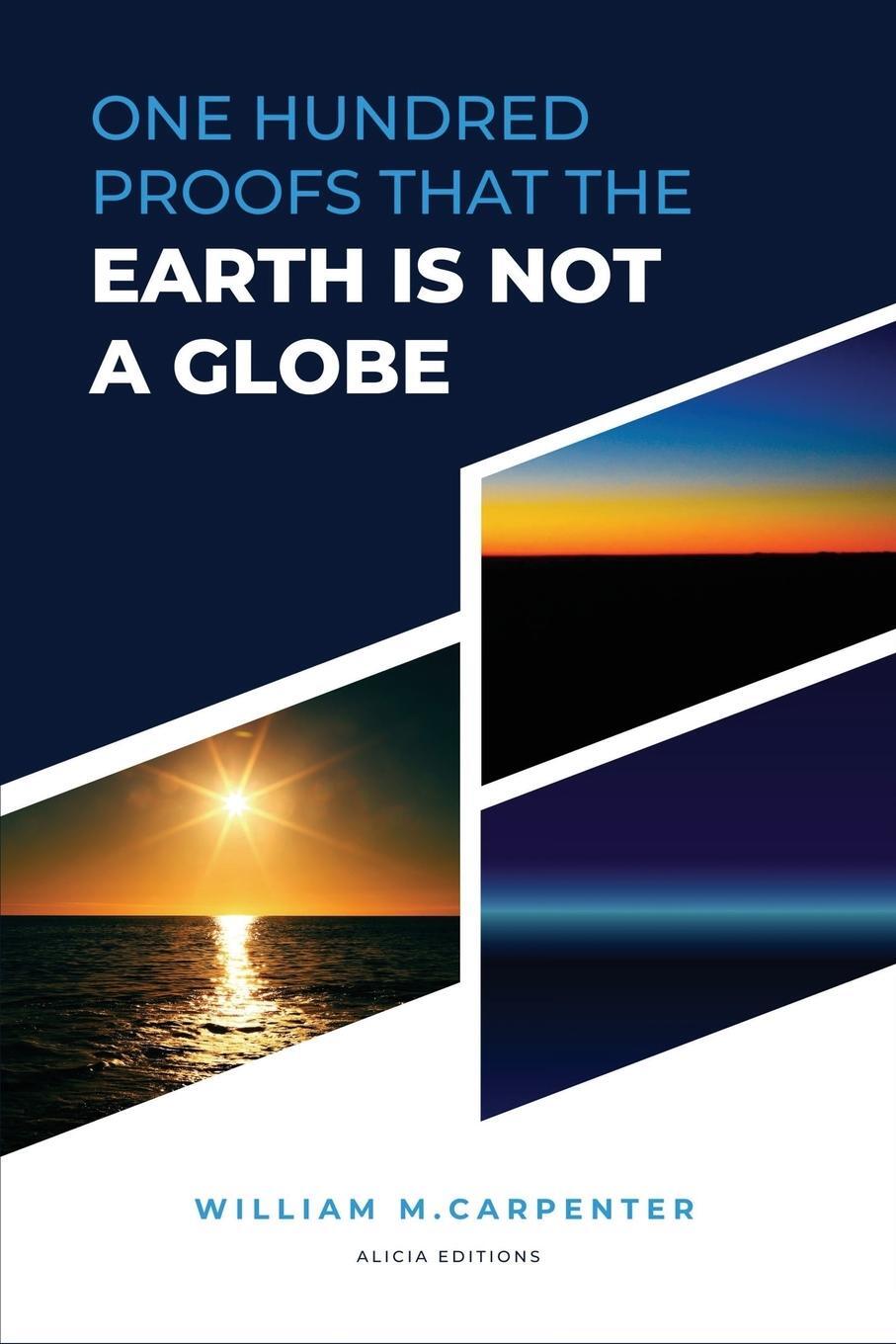 Cover: 9782384551767 | 100 Proofs That Earth Is Not A Globe | William Carpenter (u. a.)