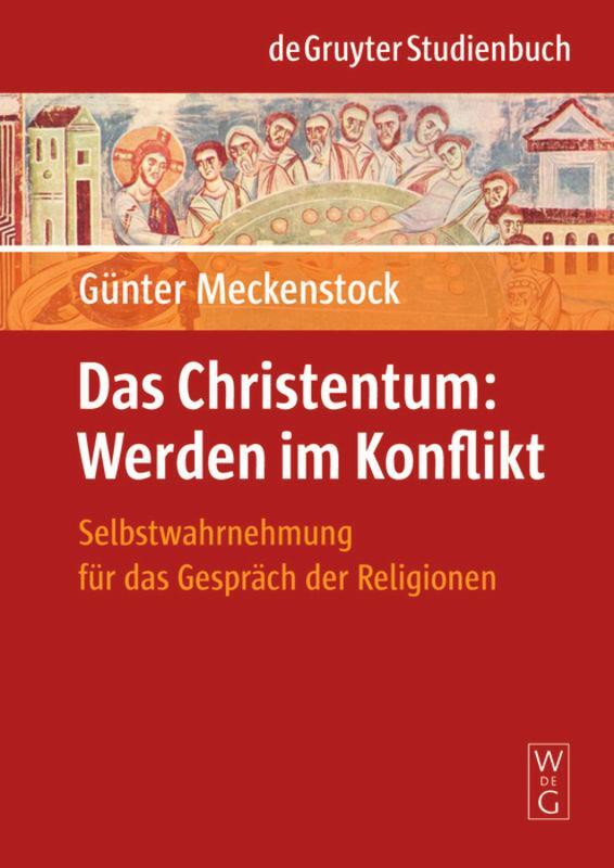 Cover: 9783110191233 | Das Christentum: Werden im Konflikt | Günter Meckenstock | Taschenbuch