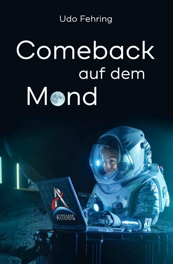 Cover: 9783757545000 | Comeback auf dem Mond | DE | Udo Fehring | Taschenbuch | Deutsch
