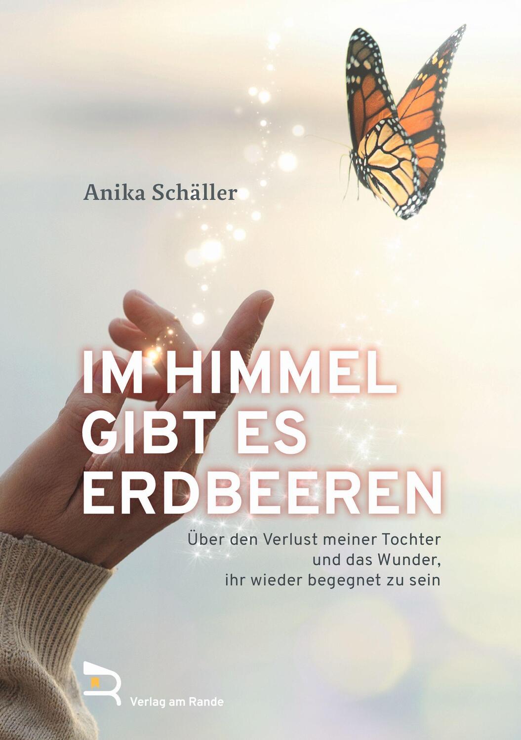 Cover: 9783903190399 | IM HIMMEL GIBT ES ERDBEEREN | Anika Schäller | Buch | Deutsch | 2021