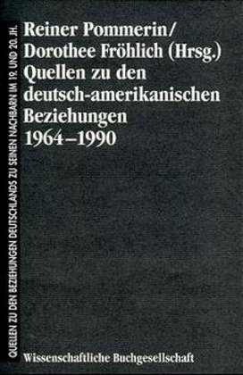 Cover: 9783534136971 | Quellen zu den deutsch-amerikanischen Beziehungen 1964-1990 | Buch