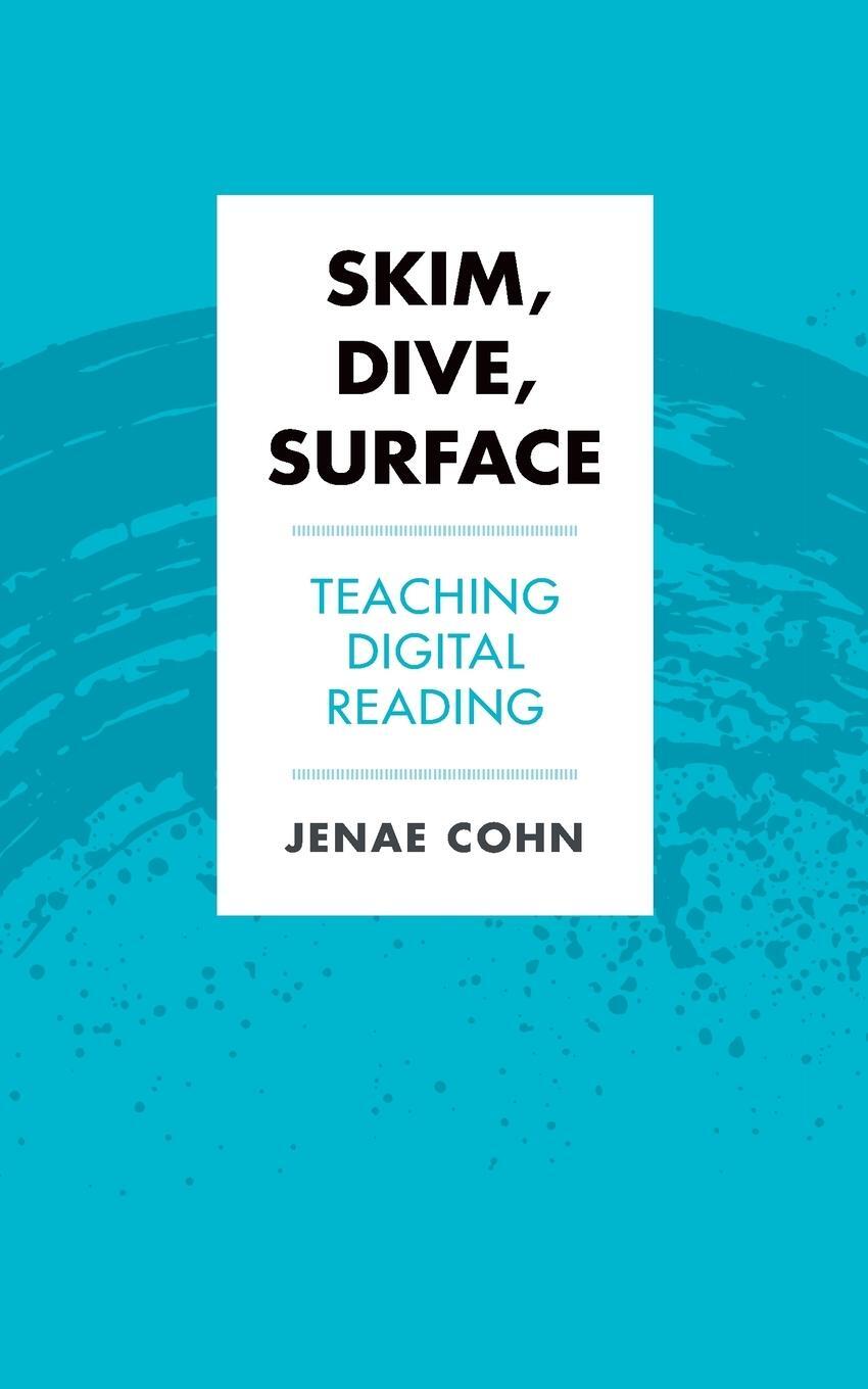 Cover: 9781952271045 | Skim, Dive, Surface | Teaching Digital Reading | Jenae Cohn | Buch