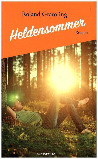 Cover: 9783896562586 | Heldensommer | Roman | Roland Gramling | Taschenbuch | Geklebt | 2017