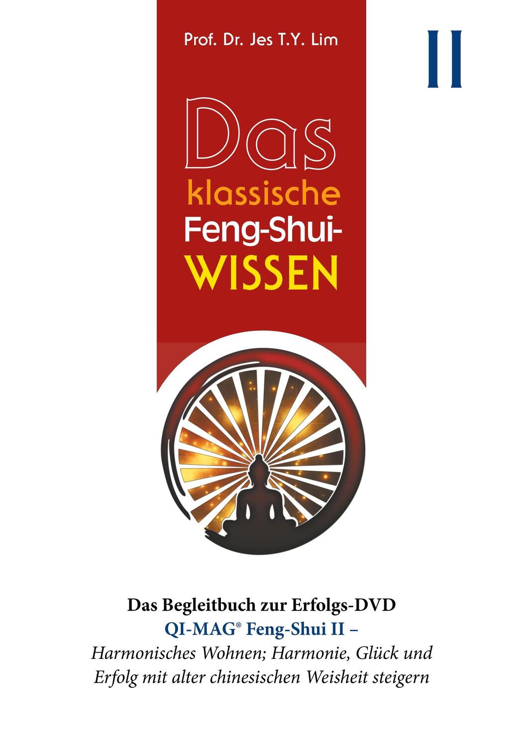 Cover: 9783749452446 | Das klassische Feng-Shui-Wissen II | Jes T.Y. Lim | Taschenbuch