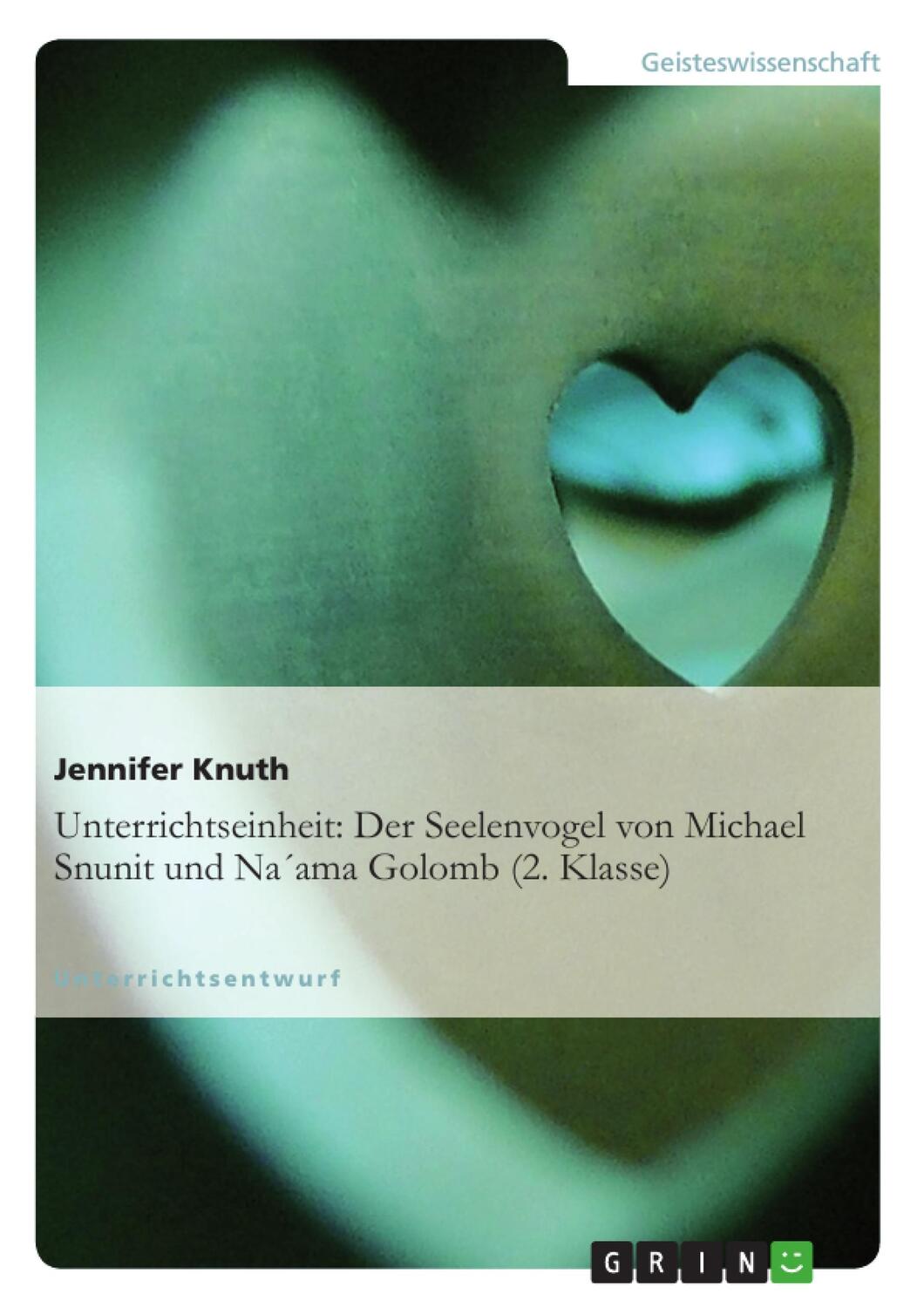 Cover: 9783640204083 | Unterrichtseinheit: Der Seelenvogel von Michael Snunit und Na´ama...