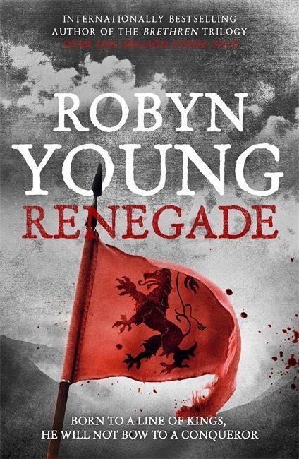 Cover: 9780340963692 | Renegade | Robert The Bruce, Insurrection Trilogy Book 2 | Robyn Young