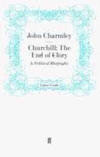 Cover: 9780571249039 | Churchill: The End of Glory | Taschenbuch | Paperback | 776 S. | 2011
