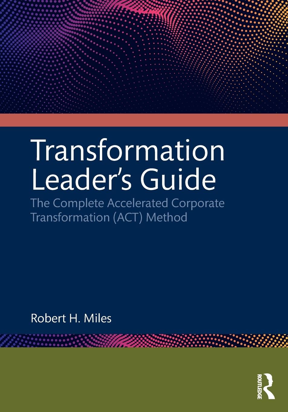 Cover: 9781032224794 | Transformation Leader's Guide | Robert H. Miles | Taschenbuch | 2022