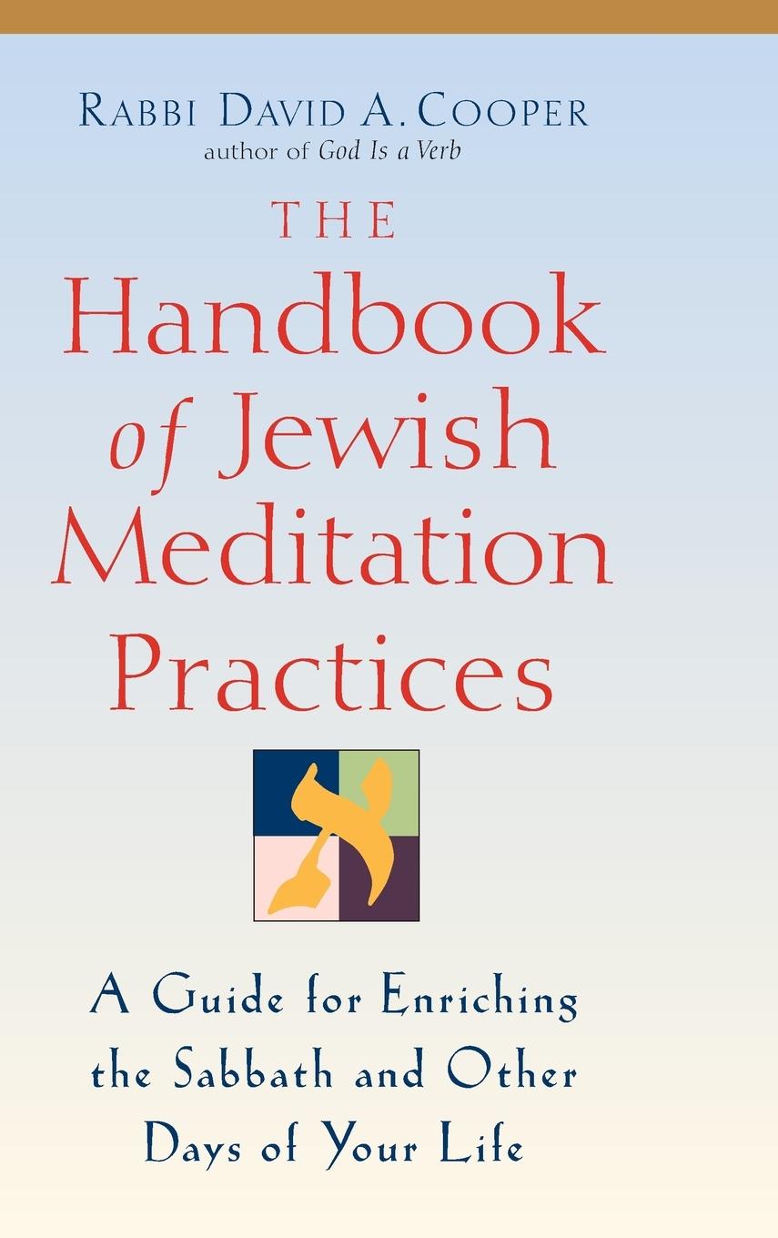 Cover: 9781683363767 | The Handbook of Jewish Meditation Practices | Rabbi David A. Cooper