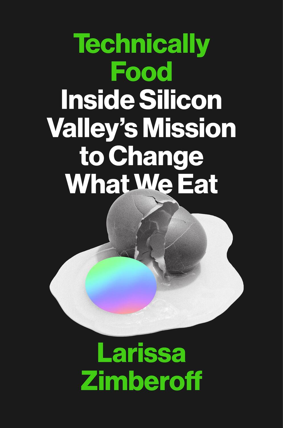Cover: 9781419747090 | Technically Food: Inside Silicon Valley's Mission to Change What We...