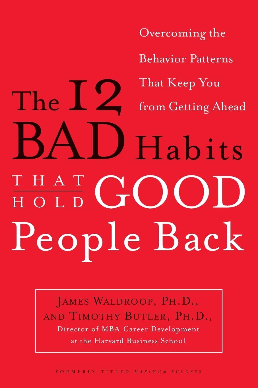 Cover: 9780385498500 | The 12 Bad Habits That Hold Good People Back | James Waldroop (u. a.)