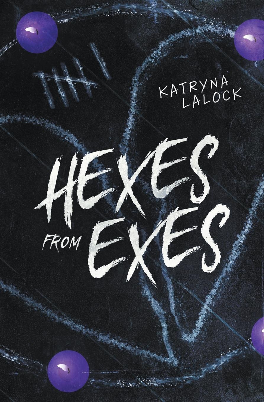 Cover: 9798223203117 | Hexes From Exes | Katryna Lalock | Taschenbuch | Anathamea On Earth