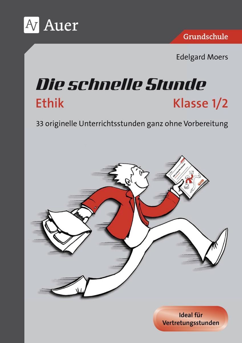 Cover: 9783403080756 | Die schnelle Stunde Ethik Kl.1-2 | Edelgard Moers | Broschüre | 2017