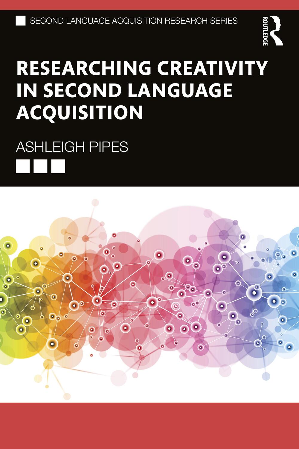 Cover: 9780367504588 | Researching Creativity in Second Language Acquisition | Ashleigh Pipes