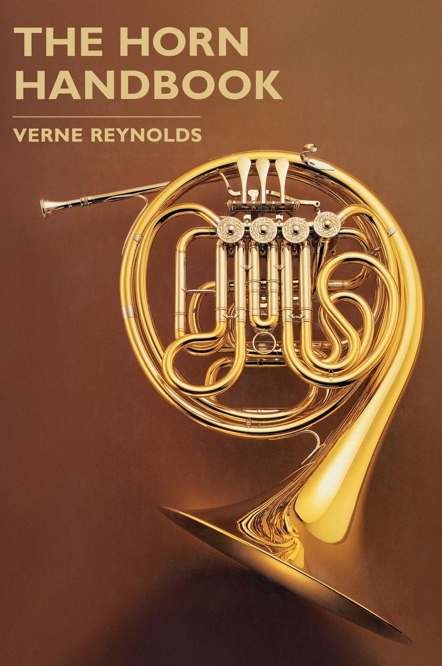 Cover: 9781574670165 | The Horn Handbook | Verne Reynolds | Buch | Amadeus | Englisch | 2003