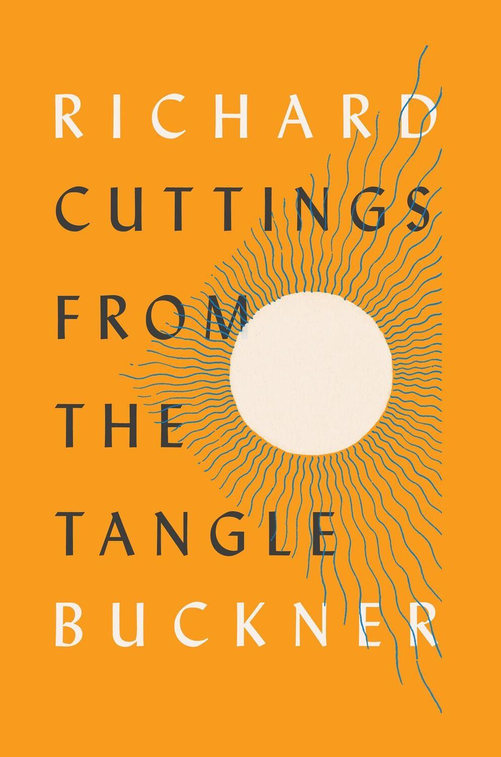 Cover: 9781574232448 | Cuttings from the Tangle | Richard Buckner | Buch | Gebunden | 2020