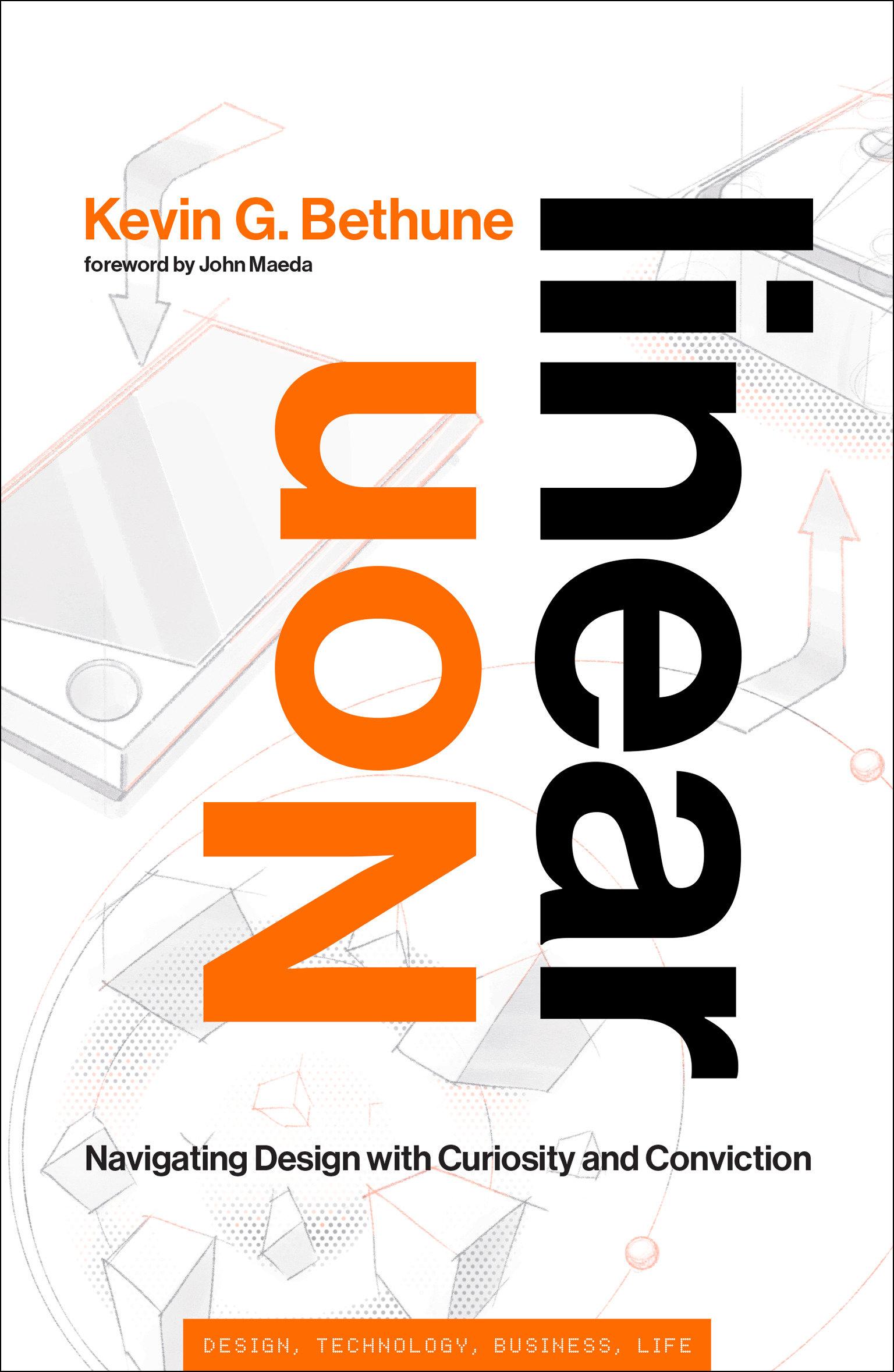 Cover: 9780262049436 | Nonlinear | Navigating Design with Curiosity and Conviction | Bethune