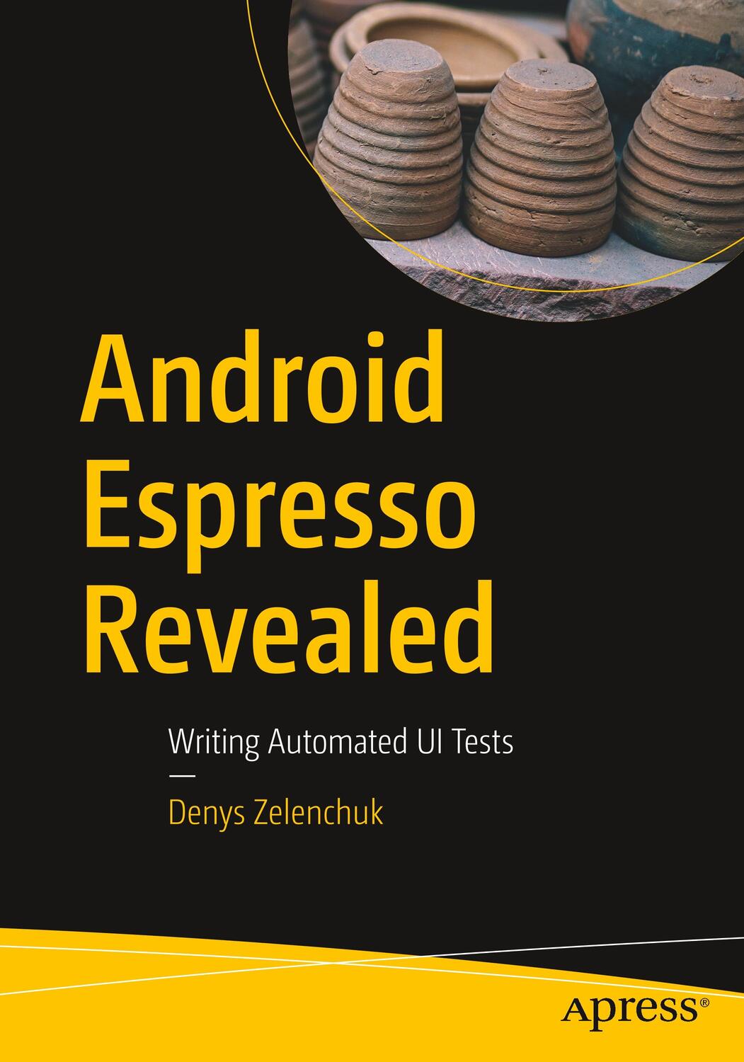 Cover: 9781484243145 | Android Espresso Revealed | Writing Automated UI Tests | Zelenchuk