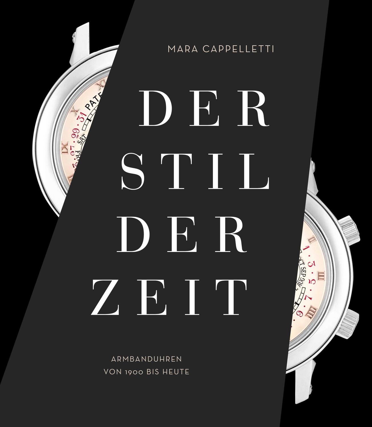 Cover: 9788863125702 | Der Stil der Zeit | Armbanduhren von 1900 bis heute | Mara Cappelletti