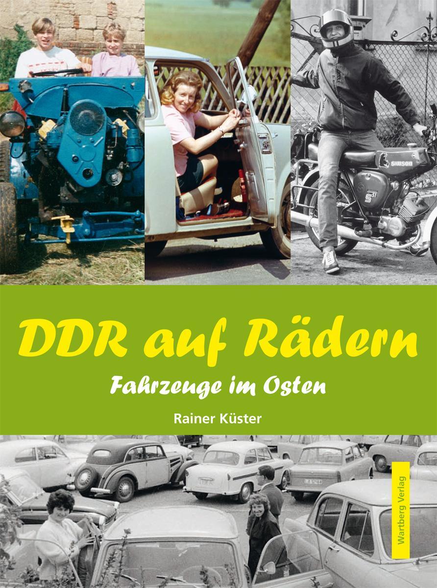 Cover: 9783831322251 | DDR auf Rädern. Fahrzeuge im Osten | Rainer Küster | Buch | Deutsch