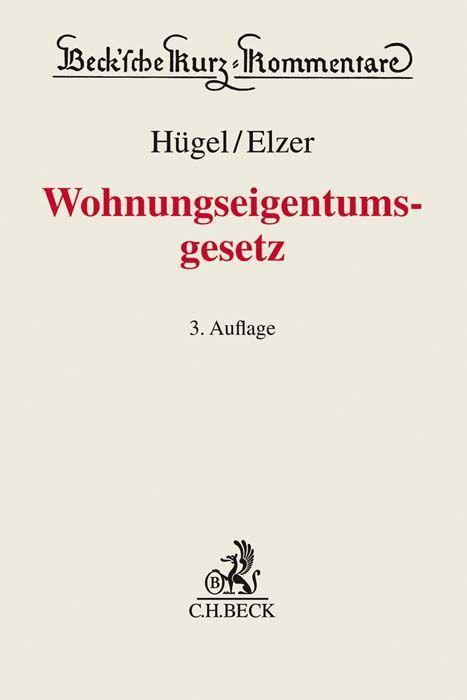 Cover: 9783406756627 | Wohnungseigentumsgesetz | Stefan Hügel (u. a.) | Buch | XVII | Deutsch