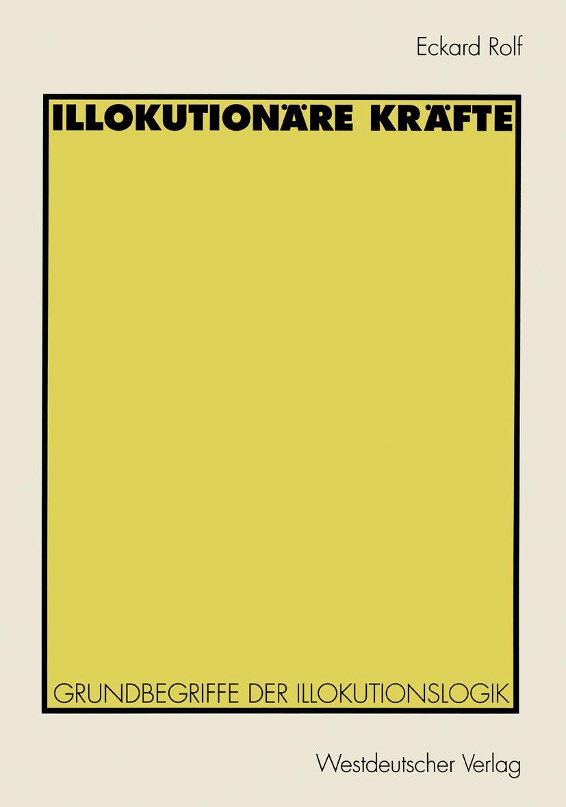 Cover: 9783531129211 | Illokutionäre Kräfte | Grundbegriffe der Illokutionslogik | Rolf