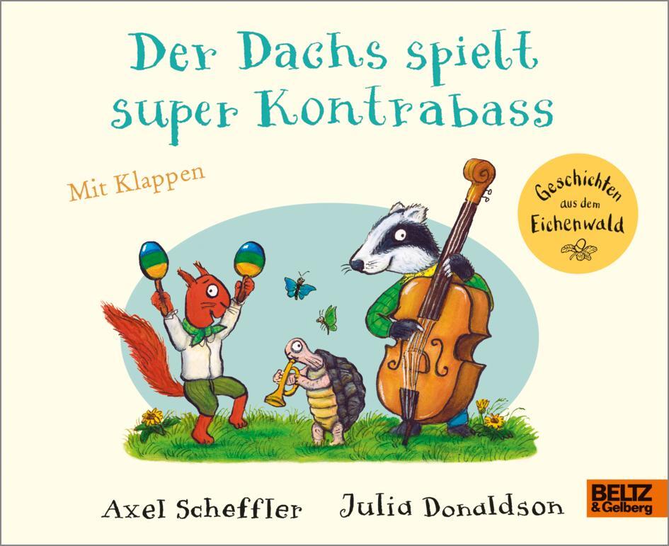 Cover: 9783407757517 | Der Dachs spielt super Kontrabass | Axel Scheffler (u. a.) | Buch