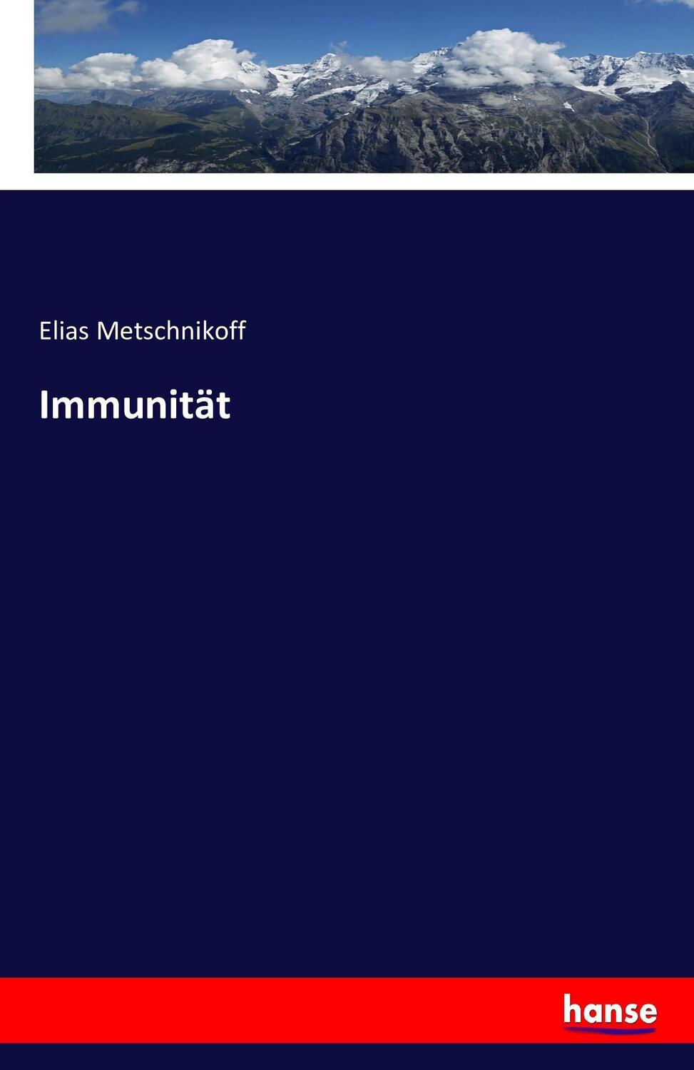 Cover: 9783743610101 | Immunität | Elias Metschnikoff | Taschenbuch | Paperback | 72 S.