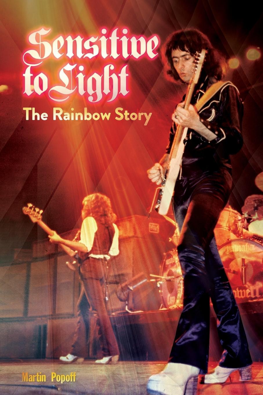 Cover: 9781912782406 | Sensitive To Light | The Rainbow Story | Martin Popoff | Taschenbuch
