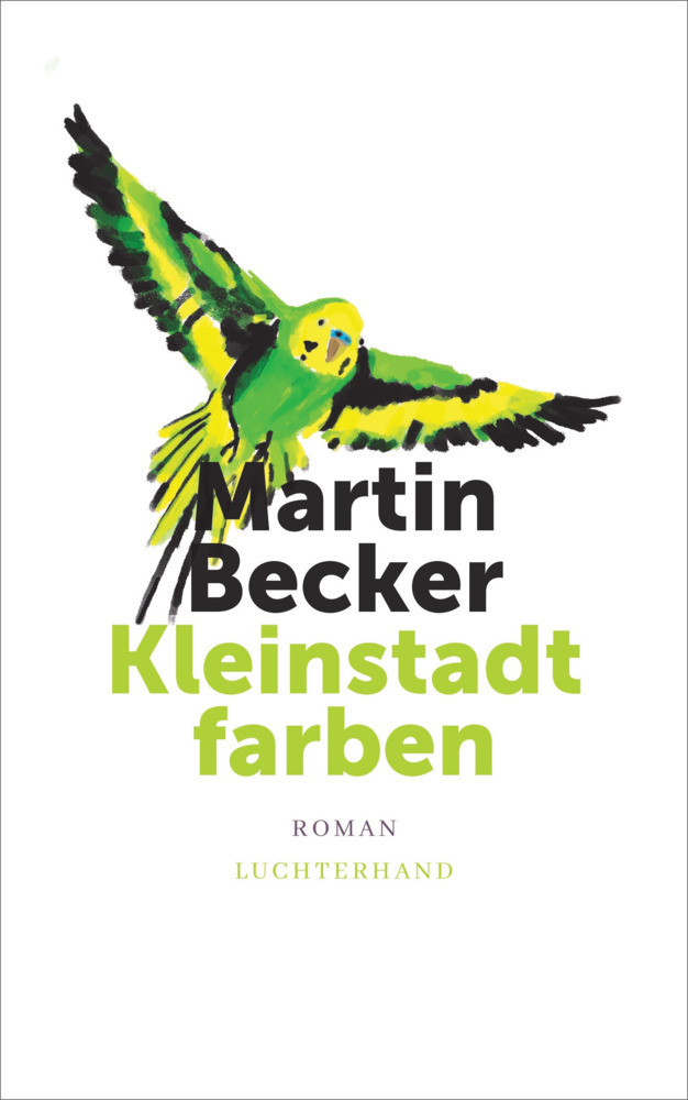 Cover: 9783630876375 | Kleinstadtfarben | Roman | Martin Becker | Buch | 288 S. | Deutsch