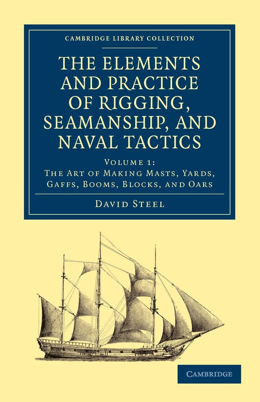 Cover: 9781108026512 | The Elements and Practice of Rigging, Seamanship, and Naval Tactics