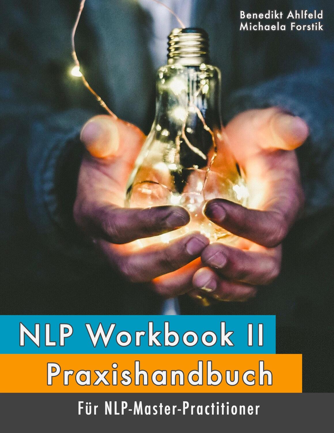 Cover: 9783749466252 | NLP Workbook II | Praxishandbuch für NLP-Master-Practitioner | Buch