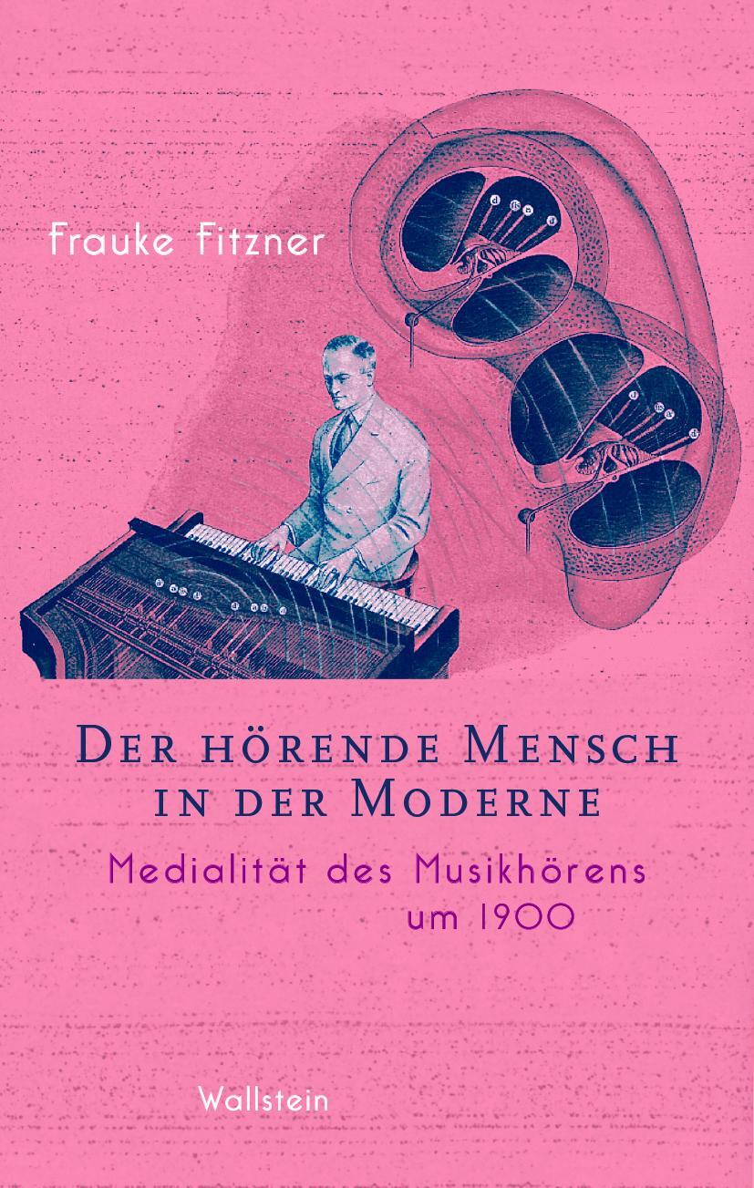 Cover: 9783835350656 | Der hörende Mensch in der Moderne | Medialität des Musikhörens um 1900