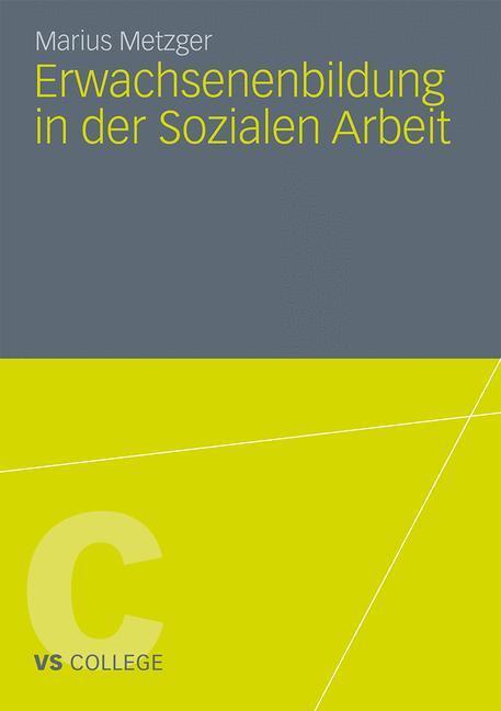 Cover: 9783531182025 | Erwachsenenbildung in der Sozialen Arbeit | Marius Metzger | Buch