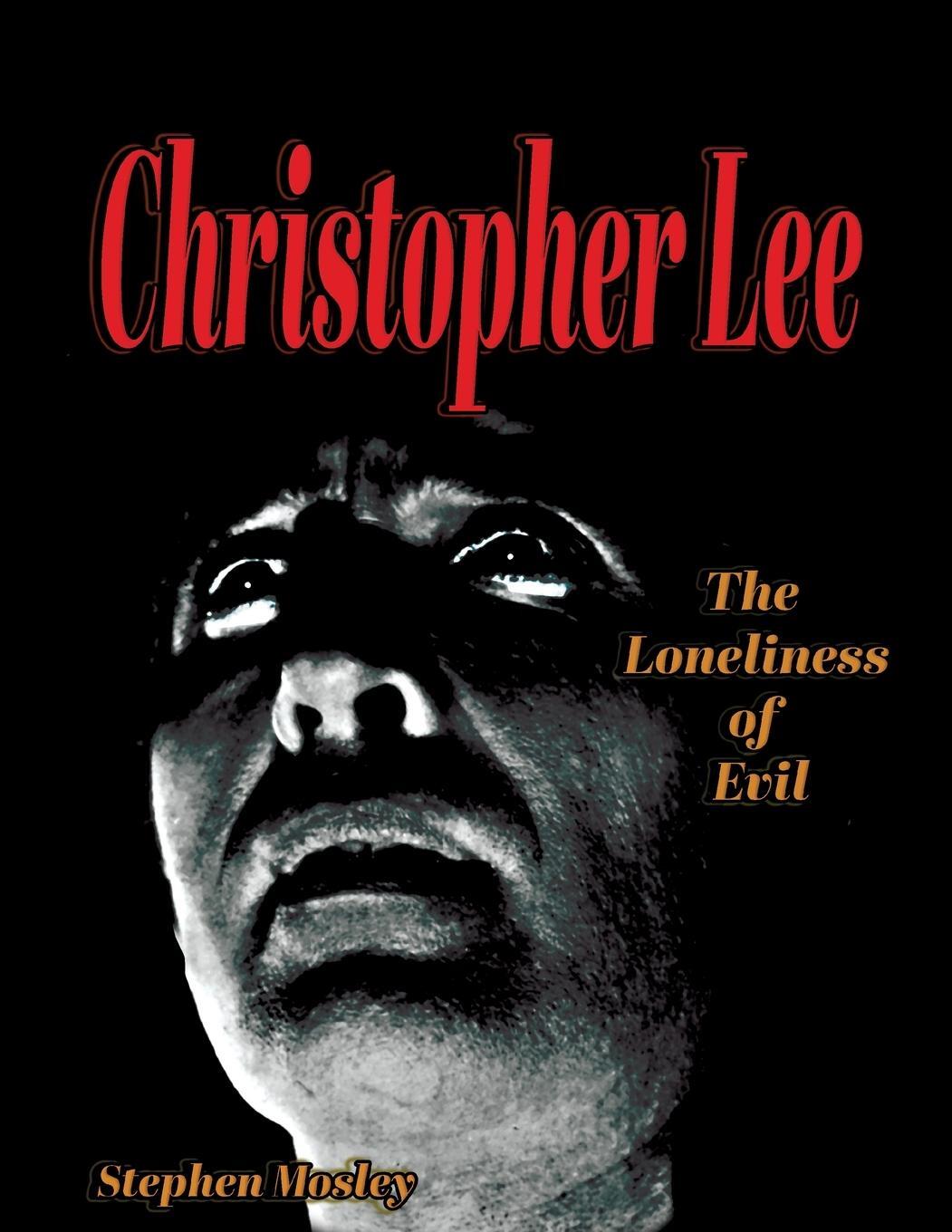 Cover: 9781644301289 | CHRISTOPHER LEE | The Loneliness of Evil | Stephen Mosley | Buch