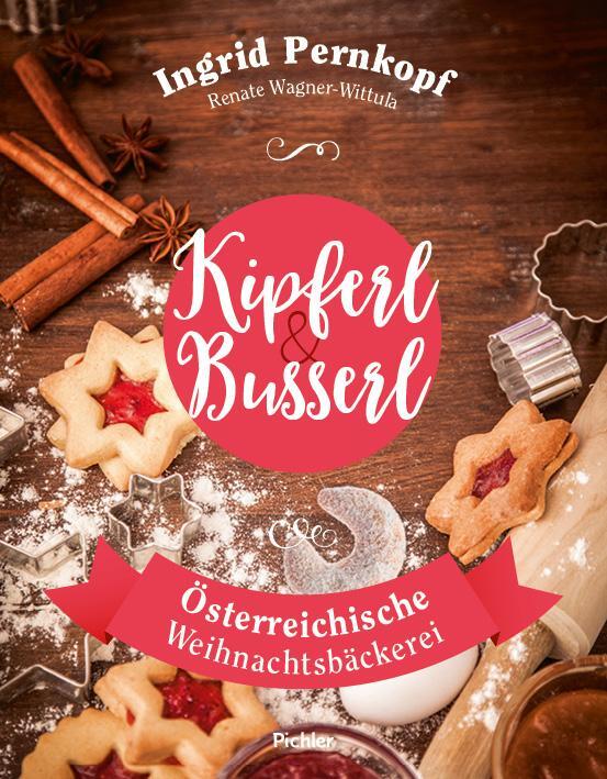 Cover: 9783222140112 | Kipferl & Busserl | Österreichische Weihnachtsbäckerei | Buch | 2017