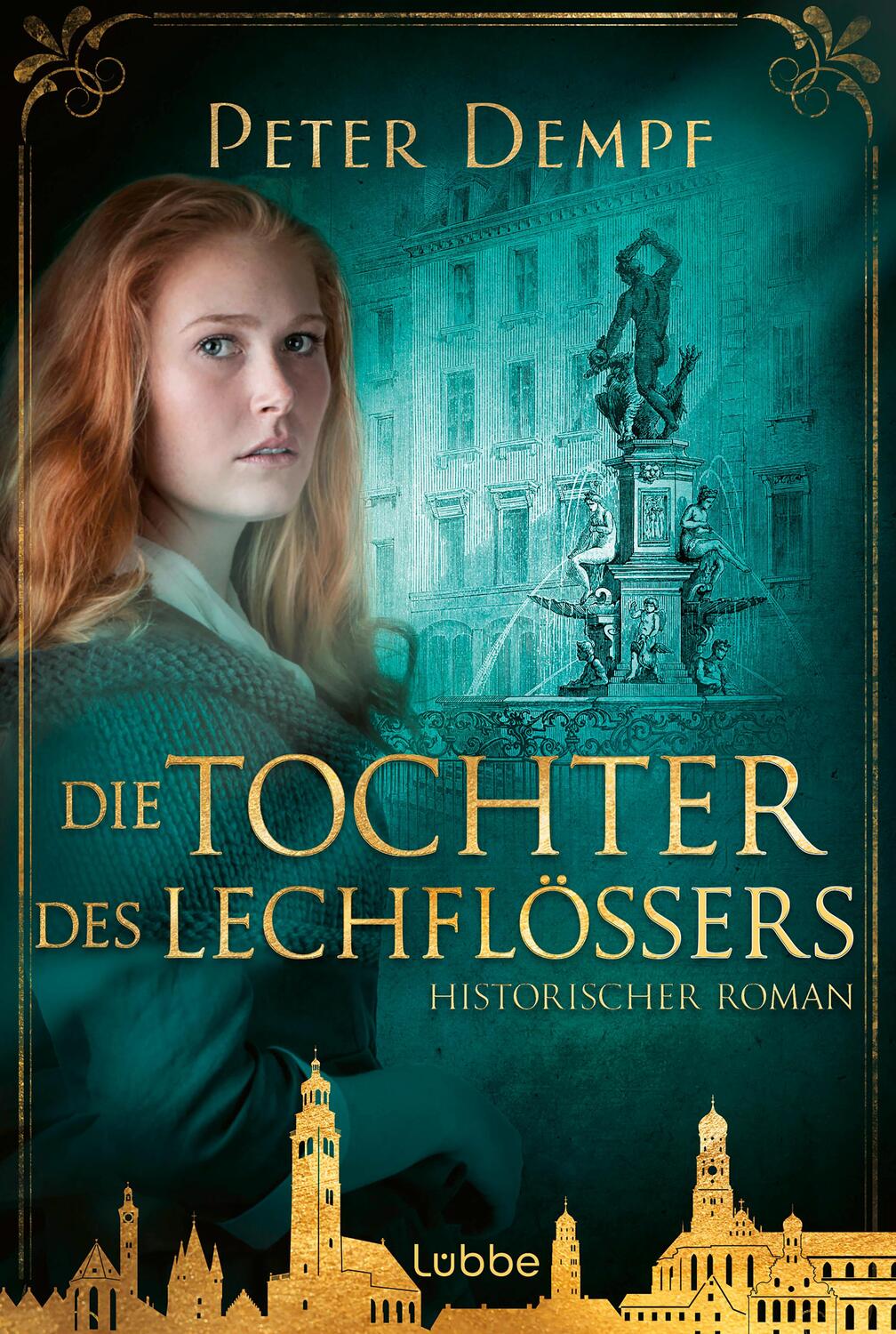 Cover: 9783404192373 | Die Tochter des Lechflößers | Historischer Augsburg-Roman | Dempf
