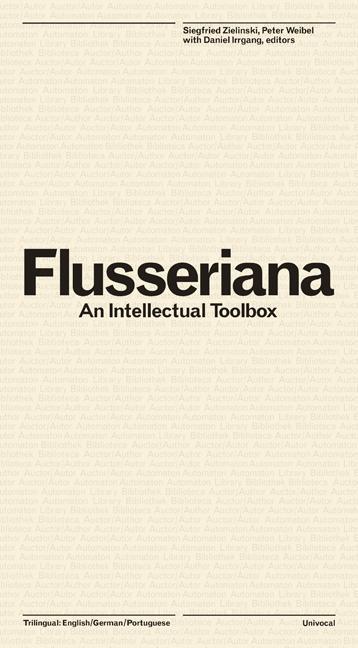 Cover: 9781937561529 | Flusseriana | An Intellectual Toolbox | Vilem Flusser | Buch | 2015