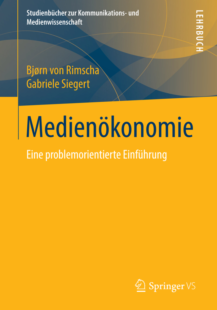 Cover: 9783531188010 | Medienökonomie | Eine problemorientierte Einführung | Rimscha (u. a.)