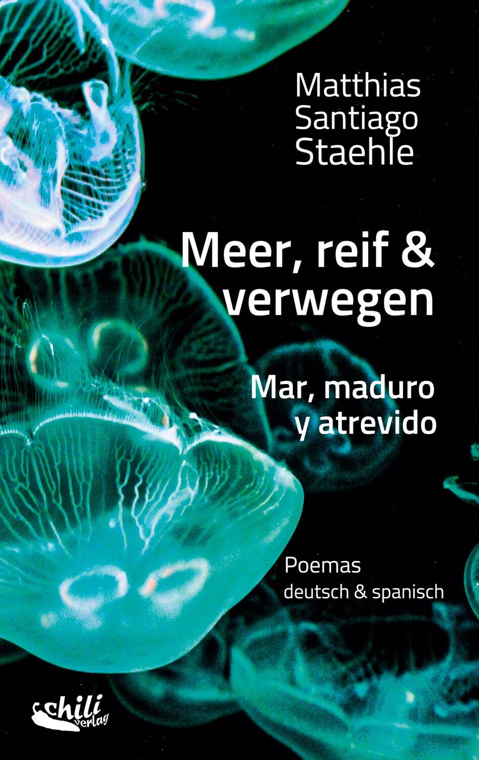 Cover: 9783949515019 | Meer, reif & verwegen | Mar, maduro y atrevido. Poemas | Staehle