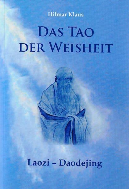 Cover: 9783810700414 | Das Tao der Weisheit | Laozi - Daodejing | Hilmar Klaus | Taschenbuch