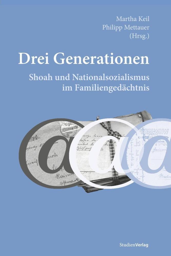 Cover: 9783706554145 | Drei Generationen | Martha Keil (u. a.) | Taschenbuch | 312 S. | 2016