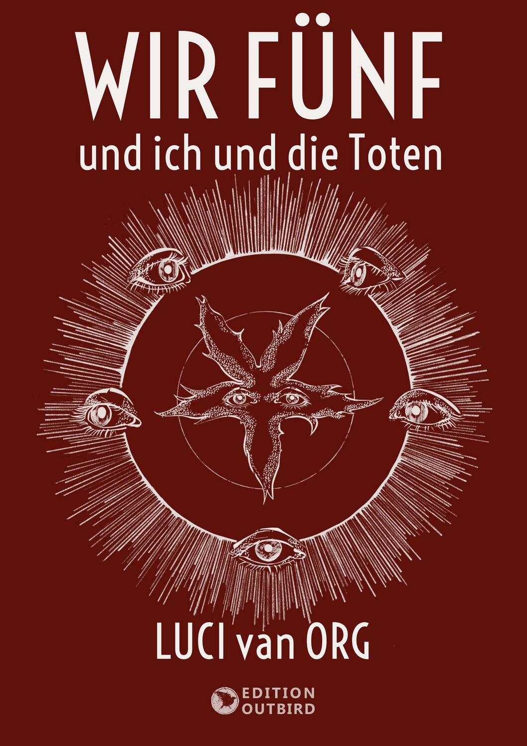 Cover: 9783948887513 | Wir Fünf und ich und die Toten | Luci van Org | Buch | Deutsch | 2023