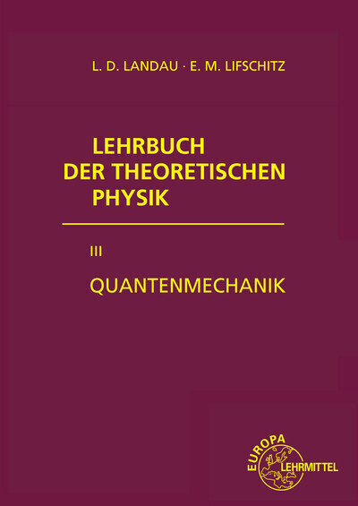 Cover: 9783808556368 | Quantenmechanik | Lev D. Landau (u. a.) | Buch | geb., Leineneinband