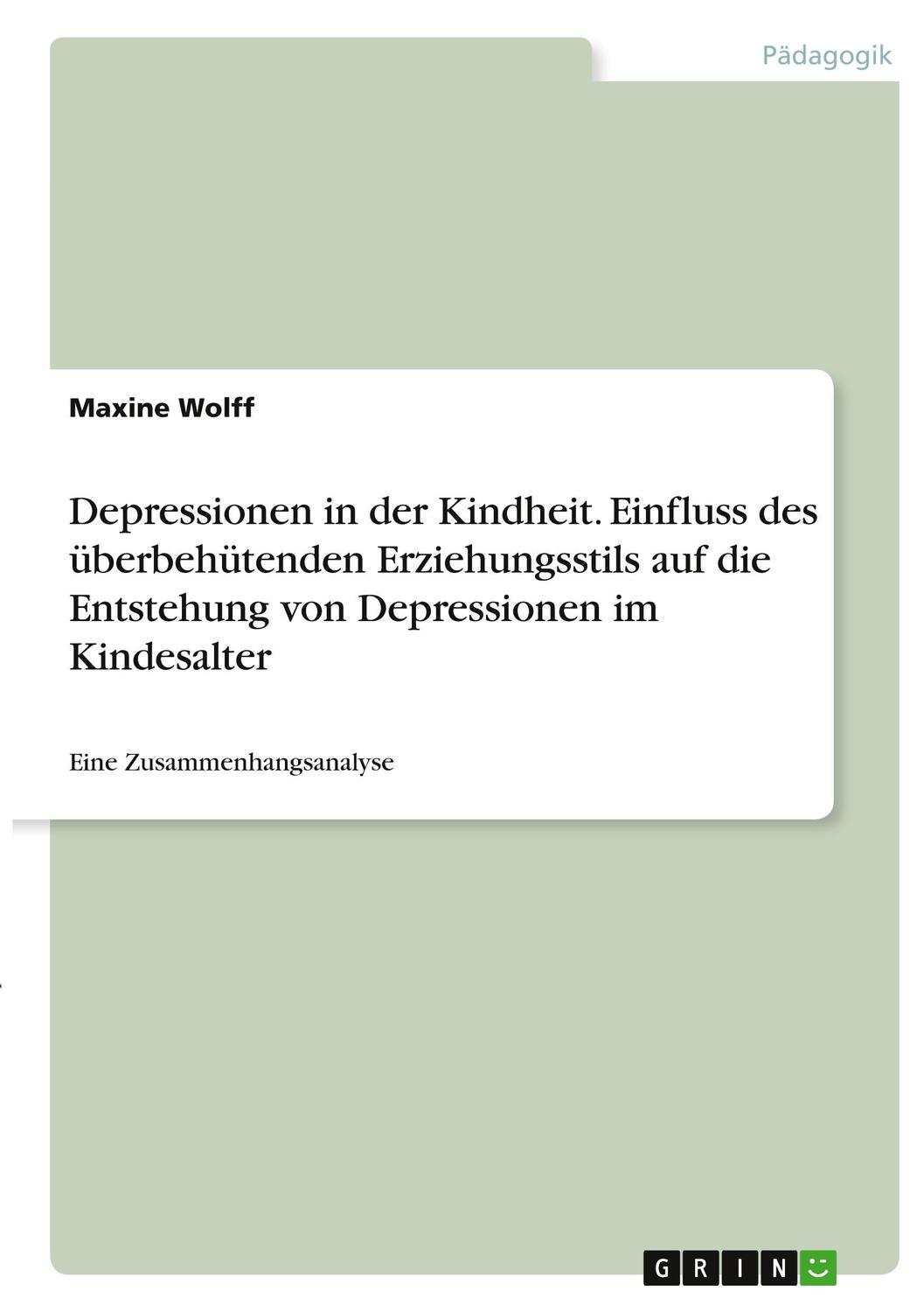 Cover: 9783346373892 | Depressionen in der Kindheit. Einfluss des überbehütenden...